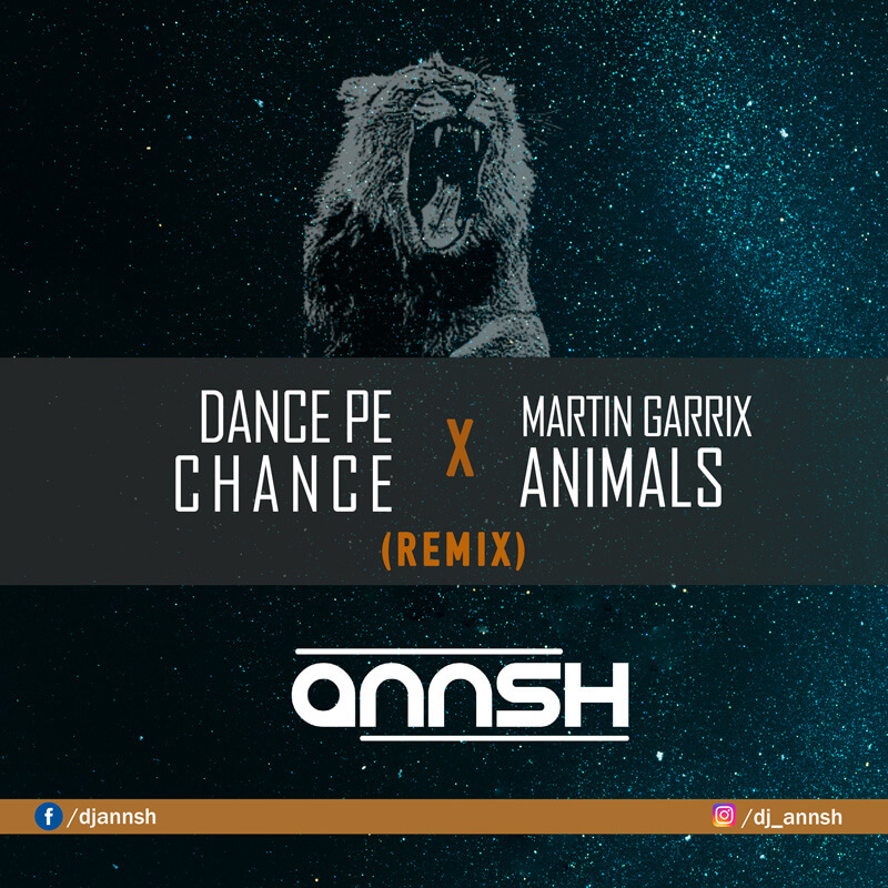 dance-pe-chance-animals-mashup-cover-djannsh | DJ Annsh